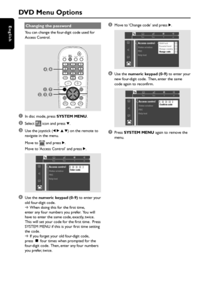 Page 3636
EnglishChanging the password
You can change the four-digit code used for
Access Control.
TV/AVDISC/
MEDIA TUNER
AUX/DI
DISC MENU
SYSTEM MENU
SEATING ZOOM PREV NEXT STOP PLAY/PAUSE
VOL
OK
456
123
789
0
SURR. SOUND
17,
64,
523,
,
1In disc mode, press  SYSTEM MENU.
2Select  icon and press 4.
3Use the joystick ( 1 2  3  4 ) on the remote to
navigate in the menu.
Move to 
 and press  2.
Move to  ‘Access Control ’ and press  2.
1en1en st
1
Access controlStatus window
PBC  
Help text[   ] [   ] [   ] [   ]...