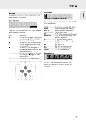 Page 1413
English
DISPLAY
The display of the receiver is divided into 3 sections, which
are to be used for the following:
Menu indication
These signs show you if the menu is on or off and indicate in
which direction you may move.
M ME
EN
NU
U.......................Menu is on.
1..............................You may move backwards to the previous
menu topic using 1PREV. / EXIT (“left”
key on the remote control).
3.............................You may move up in an option list using
XMENU NAVIGATOR (“up” key on...