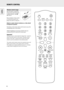 Page 7REMOTE CONTROL
6
Open the battery compartment 
of the remote control and insert
2 alkaline batteries, type AA
(R06, UM-3).
Remove batteries if they are flat
or if the remote control is not
going to be used for a long time.
Batteries contain chemical substances, so they should
be disposed of properly.
The buttons on the remote control work the same way as the
corresponding ones on the receiver. 
Additional appliances can only be controlled if they are
working with the RC-5 and the RC-6 code system....