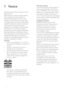 Page 42
Pixel characteristics 
This LCD product has a high number of 
colour pixels. Although it has effective 
pixels of 99.999% or more, black dots or 
bright points of light (red, green or blue) 
may appear constantly on the screen. 
This is a structural proper ty of the display 
(within common industr y standards) and 
is not a malfunction.
Compliance with EMF
Koninklijke Philips Electronics N.V. 
manufactures and sells many products 
targeted at consumers which, like 
any electronic apparatus, in general...