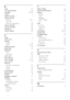 Page 4644
T
Table of Pages 16
technical speciﬁcations 38
teletext 
features 15
menu 15
subpages 15
Table of Pages  16
use 10
timer 
on timer  19
sleep timer  19
standby 19
transmission 38, 40
transporting 4
troubleshooting 40
TV lock 
lock channels  20
lock connected devices  20
PIN code  20
ratings lock  20
TV overview 7
U
universal access menu 15
USB 
disconnect USB  23
listen to music  23
update sof tware  24
view photos  22
V
video format 
technical speciﬁcations  38
volume 
adjust 10
automatic levelling...