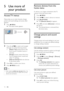 Page 1210
Remove devices from the 
home menu
If a device is no longer connected to the TV, 
remove it from the home menu.
1 Press  MENU
2 Press  to select a device to remove.
3 Press  OPTIONS.
The    »[Remove device] list appears.
4 Press OK and select [Remove] to remove 
the device.
The selected device is removed from    »
the home menu.
Change picture and sound 
settings
Change picture and sound settings to suit your 
preferences. You can apply pre-deﬁned settings 
or change settings manually.
Use settings...