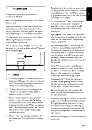 Page 5
EN-3
EN

Important
1
 
Congratulations on  y our  p urchase an d  
w elcome to Phili p s! 
Rea
d  this user manual before  y ou start to use 
this 
p ro d uct. 
Pa
y  close attention to this section an d  follo w  
the safet
y  an d  screen care instructions. The 
p ro d uct  w arrant y   d oes not a pp l y  if  d amage is 
cause
d  b y  failing to follo w  these instructions.
To full
y  benefit...