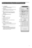 Page 9
3
Remote Control Keys for LCD TV Functions
1).(STANDBY)
To  set the TV to standby mode. To switch the TV set on
again, press  P –/+,0 to  9or  AV keys.
2) Sleeptimer To select the length of time before the set automatically
s witches to standby (from 0 to 240 minutes)
3) AV To display  Source List to select TVor peripheral
equipment connected to  EXT1, AV/S-VHS, PC or
HD (p. 12).
4)
ÓŸÅ T eletext keys (p. 9)
5) Unused key.
6) MENU To call up or exit the TV menus.
7)
∏Screen Format (p. 8)
8) Cursor  (...