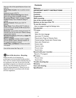 Page 10
4

Contents
Welcome. . . . . . . . . . . . . . . . . . . . .  . . . . . . . . . . . . . . . 
IMPORTANT SAFETY INSTRUCTIONS
  . . . . . . . . .    
Precaution . . . . . . . . . . . . . . . . . . . . . . . . . . . . . . . . . . .   
Conten
ts . . . . . . . . . . . . . . . . . . . . . . . . . . . . . . . . . . . . . 
Preparation . . . . . . . . . . . . . . . . . . . . . . . . . . . . . . . . . .
 
Wall mounting . . . . . . . . . . . . . . . . . . . . . . . . . . . . . . . . 
Use of the remote control 
. ....