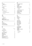 Page 3634
R
rearrange channels 23
reception 31
recycle 5
register product 7
remote control 
batteries 29, 5
over view 8
technical speciﬁcations  29
rename channels 23
reorder channels 23
resolution 29
restore default 20
S
safety 4
screen care 5
settings 
picture 13
sound 15
shop mode 20
skip channels 22
smart picture 12
smart settings 12 , 14
smart sound 14
software 
version 19
sound settings 15
speciﬁcations 29
standby 10
subpages in teletext 15
switch 
channels 10
on and off  10
source 11
L
language...