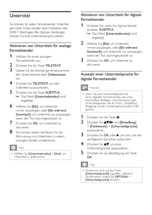 Page 3432
Aktivieren von Untertiteln für digitale 
Fernsehsender
1  Drücken Sie, wenn Sie digitale Sender 
ansehen, SUBTITLE. 
Das Menü    »[Untertitelmodus] wird 
angezeigt.
2 Wählen Sie [Ein], um Unter titel 
immer anzuzeigen, oder [Ein während 
Stummsch], um Unter titel nur anzuzeigen, 
wenn der Ton stummgeschaltet ist.
3 Drücken Sie OK, um Unter titel zu 
aktivieren.
Auswahl einer Untertitelsprache für 
digitale Fernsehsender
Hinweis
Wenn Sie eine Unter titelsprache für   •einen digitalen Fernsehsender wie...