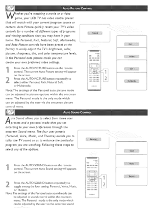 Page 18  
etheryourewatehin_amovieoravideo 
ame,yourLCDTVhasvideocontrolpreset 
thatwilfmatchwithyourcurrentprogramsourceor 
content.AutoPicturequicklyresetsyourTVsvideo 
controlsforanumberofdifferenttypesof#roErams 
andviewin_conditionsthatyoumayhaveinyour 
home,ThePersonal,Rich,Natural,Soft,Multimedia, 
andAutoPicturecontrolshavebeenpresetatthe 
factorytoeasilyadjusttheTVsbrightness,color, 
#icture,sharpness,tint,andcolortemperaturelevels, 
InthePersonalautopicturemodeyoucan...