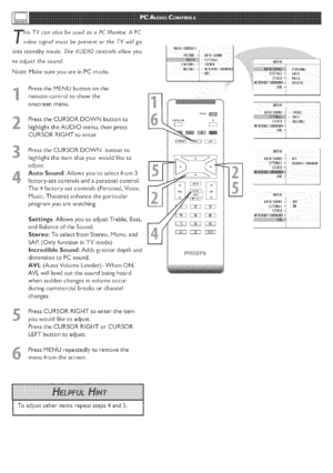 Page 28  
isTVcanalsobeusedasaPCMonitor_APC 
ideasignalmustbepresentortheTVwillgo 
intostandbymade.TheAUDIOcontrolsallowyou 
toadjustthesound. 
Note:MakesureyouareinPCmode, 
PresstheMENUbuttononthe 
remotecontroltoshowthe 
onscreenmenu, 
PresstheCURSORDOWNbuttonto 
highlighttheAUDIOmenu,thenpress 
CURSORRIGHTtoenter 
4 PresstheCURSORDOWNbuttonto 
highlighttheitemthatyouwouldliketo 
adiust: 
AutoSound:Allowsyoutoselectfrom3 
factory-setcontrolsandapersonaIcontrol 
The4factory-setcontrols(Personal,Voice,...