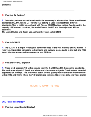 Page 58
FAQs (Frequently Asked Questions)
platforms.
Q: What is a TV System?
A: Television pictures are not broadcast in the same way in all countries.\
 There are different 
standards: BG, DK, I and L L. The SYSTEM setting is used to select thes\
e different 
standards. This is not to be confused with PAL or SECAM colour coding. P\
AL is used in the 
majority of European countries, Secam in France, the CIS and the majorit\
y of African 
countries.
The United States and Japan use a different system called...