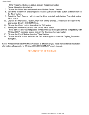 Page 102
Getting Started
- If the Properties button is active, click on Properties button.
Please follow the steps below.
7.  Click on the Driver tab and then click on Update Driver... button.
8.  Select the Install from a list or specific location [advanced] radio b\
utton and then click on 
the Next button.
9.  Select the Dont Search. I will choose the driver to install radio but\
ton. Then click on the 
Next button.
10.  Click on the Have disk... button, then click on the Browse... button\
 and then select...