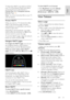 Page 31     
EN      31   
English
 
To fully enjoy HbbTV, you need to connect 
your TV to the Internet. Read more about 
connecting the TV to the Internet in  Connect your TV > Computers and the 
Internet (Page 55). 
Note: You cannot download files to your TV 
with this feature. 
Access HbbTV 
When you tune to a TV channel that offers 
HbbTV, the interactive pages will open 
automatically or, at some point, you will be 
invited to open them.  
Depending on the broadcaster, you might need to press the red...