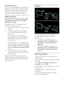 Page 56  
EN      56       
Wi-Fi MediaConnect 
With Wi-Fi MediaConnect you can bring up 
(project) your PC screen on the TV screen 
wirelessly. You start Wi-Fi MediaConnect 
from your PC. See  Connect your TV > 
Computers and the Internet > (Page 59).    
What you need 
Warning: This TV complies with the EMC 
directive only when you use a shielded 
Cat5 ethernet cable. 
To connect your TV to computers, the 
Internet, or both, you need:  
 An ethernet cable that is shorter than 3 
metres. 
 A computer network...