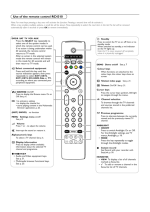 Page 44
Note: For most keys pressing a key once will activate the function. Pressing a second time will de-activate it.
When a key enables multiple options, a small list will be shown. Press repeatedly to select the next item in the list. The list will be removed
automatically after 6 seconds or press 
OKto remove immediately.
.@ TUV PQRS WXYZJKL GHI MNOABC DEF
✓
MODEON/OFFAmbilight
+
-+
-
DVD/R SAT TV VCR AUX
MENU
123
456
789
0
Ò
®‡
π º †
®
®®
®
VIEW-  FAVORITES  -
SELECT
DEMO
BROWSE
b
q
i
0
OK
=
_-
MOT
B...