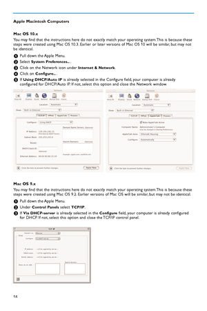 Page 5816
Apple Macintosh Computers
Mac OS 10.x
You may find that the instructions here do not exactly match your operating system.This is because these
steps were created using Mac OS 10.3. Earlier or later versions of Mac OS 10 will be similar, but may not
be identical.
&Pull down the Apple Menu.
éSelect System Preferences...
“Click on the Network icon under Internet & Network.
‘Click on Configure...
(If Using DHCP/Auto IPis already selected in the Configure field, your computer is already
configured for...