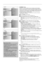 Page 1818
Smart colour modes:
• 
Personal: Select any colour or hue to match to
your personal taste, e.g. your interior, the
programme content (sports, movie, etc.), the
mood you are in, etc.
• 
Warm white: The colour is matched to that of
most normal lightbulbs. Select this setting if you
want the Ambilight to fit best with normal living
room lighting.
• 
Cool white: The colour is matched to that of
normal daylight (6500K). Select this setting if
you prefer more cool lighting.
Note: the 6500 K is the SMPTE...