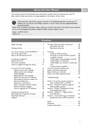 Page 1Safety warnings . . . . . . . . . . . . . . . . . . . . . . . . . 2
Getting started  . . . . . . . . . . . . . . . . . . . . . . . . . 3
Use of the remote control RC4401/01  . . . . . . 5
Use of the option key  . . . . . . . . . . . . . . . . . . . 7 
Keys at the left side of the TV  . . . . . . . . . . . . . 7
Introduction: Digital TV  . . . . . . . . . . . . . . . . . . 8
Switch the TV on  . . . . . . . . . . . . . . . . . . . . . . . 8
First time installation  . . . . . . . . . . . . . . . . . . . ....