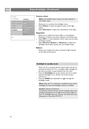 Page 22EN
22
Enjoy Ambilight  (Continued)
Custom colour
Allows you to customise the ambilight colour.
