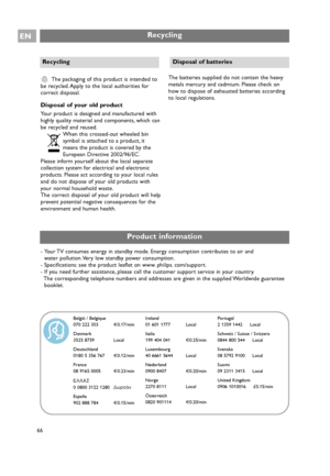 Page 66RThe packaging of this product is intended to
be recycled. Apply to the local authorities for
correct disposal.
Disposal of your old product
Your product is designed and manufactured with
highly quality material and components, which can
be recycled and reused.
When this crossed-out wheeled bin
symbol is attached to a product, it
means the product is covered by the
European Directive 2002/96/EC.
Please inform yourself about the local separate
collection system for electrical and electronic
products....