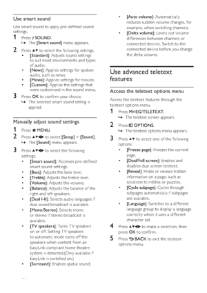 Page 1614
• [Auto volume]: Automatically 
reduces sudden volume changes, for 
example, when switching channels. 
• [Delta volume]: Levels out volume 
differences between channels or 
connected devices. Switch to the 
connected device before you change 
the delta volume.
Use advanced teletext 
features
Access the teletext options menu
Access the teletex t features through the 
teletex t options menu.
1 Press MHEG/TELETEXT.
The teletext screen appears.   »
2 Press  OPTIONS.
The teletext options menu appears.   »...