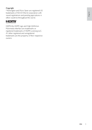 Page 53
Copyright® Kensington and Micro Saver are registered US 
trademarks of ACCO World corporation with 
issued registrations and pending applications in 
other countries throughout the world. 
  
HDMI, the HDMI logo and High-Deﬁnition 
Multimedia Interface are trademarks or 
registered trademarks of HDMI Licensing LLC .
All other registered and unregistered 
trademarks are the proper ty of their respective 
owners.
English
EN
 