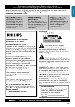 Page 2EN-1
ENGLISH
FRANÇAISE
ESPAÑOL
Know these  
             
safety symbols
This “bolt of lightning” indicates 
uninsulated material within your unit   
may cause an electrical shock. For the safety of 
everyone in your household, please do not remove 
product covering.
The “exclamation point” calls attention 
to features for which you should read the 
enclosed literature closely to prevent operating and 
maintenance problems.
 
WARNING: To reduce the risk of fire or electric 
shock, this apparatus should...