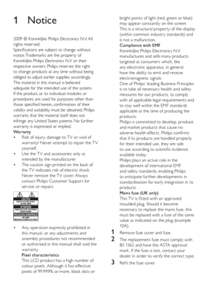 Page 42
bright points of light (red, green or blue) 
may appear constantly on the screen. 
This is a structural proper ty of the display 
(within common industr y standards) and 
is not a malfunction.
   
 
Compliance with EMF 
   
Koninklijke Philips Electronics N.V. 
manufactures and sells many products 
targeted at consumers which, like 
any electronic apparatus, in general 
have the ability to emit and receive 
electromagnetic signals. 
   
One of Philips’ leading Business Principles 
is to take all...