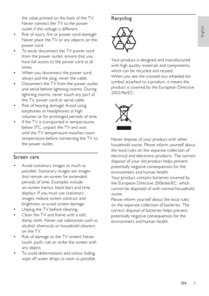 Page 75
   
 
 
 
 
 
Recycling
 
 
  
 
 
Your product is designed and manufactured 
with high quality materials and components, 
which can be recycled and reused.
   
When you see the crossed-out wheeled bin 
symbol attached to a product, it means the 
product is covered by the European Directive 
2002/96/EC:
   
 
 
 
Never dispose of your product with other 
household waste. Please inform yourself about 
the local rules on the separate collection of 
electrical and electronic products. The correct...