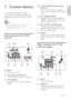 Page 2321
   
 
 
d  AV OUT  ( VIDEO OUT  and  AUDIO 
OUT L/R )
   
Audio and video output to analogue 
devices such as another T V or a recording 
device.
   
 
 
e  EXT 1  ( RGB  and  CVBS )
   
Analogue audio and video input from 
analogue or digital devices such as DVD 
players or game consoles.
   
 
 
f  EXT 2  ( Y Pb Pr  and  AUDIO L /R )
   
Analogue audio and video input from 
analogue or digital devices such as DVD 
players or game consoles.
   
 
 
g  HDMI 1 
   
 
 
Digital audio and video input...