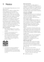 Page 72
Pixel characteristics 
This LCD product has a high number of 
colour pixels. Although it has effective pixels of 
99.999% or more, black dots or bright points of 
light (red, green or blue) may appear constantly 
on the screen. This is a structural proper ty of 
the display (within common industr y standards) 
and is not a malfunction.
Compliance with EMF
Koninklijke Philips Electronics N.V. manufactures 
and sells many products targeted at consumers 
which, like any electronic apparatus, in 
general...