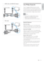 Page 2523
   
 
 
 
 
Use Philips EasyLink
 
 
 
Your T V suppor ts Philips EasyLink, which 
uses the HDMI CEC (Consumer Electronics 
Control) protocol. EasyLink-compliant devices 
that are connected through HDMI connectors 
can be controlled by a single remote control. 
  Note
 
The EasyLink-compliant device must be   •
switched on and selected as the source.
   
Philips does not guarantee 10 0% 
  •
interoperability with all HDMI CEC devices.
 
 
 
 
 
EasyLink features
 
 
 
One-touch play  
   
When you...