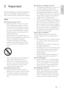 Page 53
   
 
 
 
Risk of injury or damage to the TV! 
   
 
 
Two people are required to lif t and carr y  • 
a T V that weighs more than 55 lbs.
   
 
 
When stand mounting the T V, use only  • 
the supplied stand. Secure the stand to 
the T V tightly. Place the T V on a  at, level 
sur face that can suppor t the combined 
weight of the T V and the stand.
   
 
 
When wall mounting the T V, use only a  • 
wall mount that can suppor t the weight of 
the T V. Secure the wall mount to a wall 
that can suppor t...