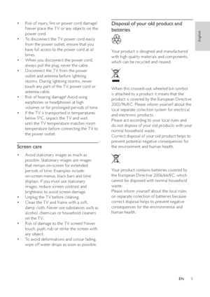 Page 75
   
 
 
 
 
 
Disposal of your old product and 
batteries
   
  
Your product is designed and manufactured 
with high quality materials and components, 
which can be recycled and reused.
   
  
When this crossed-out wheeled bin symbol 
is attached to a product it means that the 
product is covered by the European Directive 
2002/96/EC . Please inform yourself about the 
local separate collection system for electrical 
and electronic products.
Please act according to your local rules and 
do not dispose...