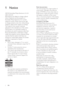 Page 42
Pixel characteristics 
This LCD product has a high number of 
colour pixels. Although it has effective 
pixels of 99.999% or more, black dots or 
bright points of light (red, green or blue) 
may appear constantly on the screen. 
This is a structural proper ty of the display 
(within common industr y standards) and 
is not a malfunction.
Compliance with EMF
Koninklijke Philips Electronics N.V. 
manufactures and sells many products 
targeted at consumers which, like 
any electronic apparatus, in general...