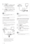 Page 3432
   
 
 
 
 
Note
You must map the audio input from the •
connected device to your T V in order to use 
this feature.
   
 
 
 
Enable remote control pass-through
 
 
 
 
1  Enable one-touch play and one-touch 
standby between easylink compliant 
devices by following the instructions 
in the previous  section  (see ‘Enable or 
disable EasyLink ’ on page  31 ).
 
 
 
 
2 Press   ( Home).
 
 
 
 
3 Press   to select a device with 
HDMI connector from your home menu.
   
 
 
4 Press   OPTIONS.
 
 
 
 
5...