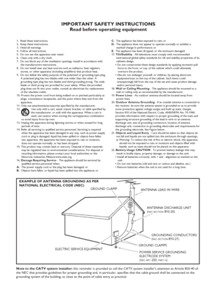 Page 3IMPORTANT SAFETY INSTRUCTIONS
Read before operating equipment
1.  Read these instructions.
2.  Keep these instructions.
3.  Heed all warnings.
4.  Follow all instructions.
5.  Do not use this apparatus near water.
6.  Clean only with a dry cloth.
7.  Do not block any of the ventilation openings. Install in accordance with  
     the manufacturers instructions.
8.  Do not install near any heat sources such as radiators, heat registers, 
     stoves, or other apparatus (including ampliﬁers) that produce...