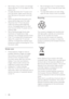 Page 74
   
 
 
Risk of damage to the T V screen! Never 
touch, push, rub or strike the screen with 
any object.
   
 
 
To avoid deformations and color fading, 
wipe off water drops as soon as possible.
   
 
 
 
 
 
Recycling
 
 
  
 
 
Your product is designed and manufactured 
with high quality materials and components, 
which can be recycled and reused.
   
When you see the crossed-out wheel bin 
symbol attached to a product, it means the 
product is covered by the European Directive 
2002/96/EC:...