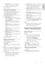 Page 21     
EN           21   
English
 
 [Custom]: Allows you to customize 
and store personal picture settings. 
3. Press OK to confirm your choice. 
4. Press  to exit.  
Use Smart sound settings NonPu bl i sh 
Use the [Smart sound] experience menu to 
access frequently-used sound settings. 
1. While watching TV, press . 2. Select [Smart sound], then select one of 
the following settings: 
 [Personal]: Sets the TV to your 
personal preferences set in the [Sound] 
menus in [Setup]. 
 [Standard]: Adjusts...