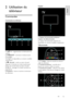 Page 13     
FR      13   
français
 2 Utilisation du 
téléviseur 
Commandes 
Commandes du téléviseur  
 
1.  +/- : augmentation et diminution du 
volume. 2. AMBILIGHT : activation et désactivation 
dAmbilight.        
Ambilight est disponible sur certains modèles 
uniquement. 
3.  (Accueil) : accès au menu Accueil. 
Appuyez à nouveau sur cette touche pour 
lancer une activité dans le menu Accueil. 4. CH +/- : passage à la chaîne suivante ou 
précédente.    5. Puissance : mise en marche et extinction 
du...