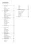 Page 2  
EN      2       
1 Get started 3 
TV tour 3 
Important 6 
Environmental efforts 7 
Position the TV 8 
Help and support 10 
2 Use your TV 11 
Controls 11 
Watch TV 13 
Watch a connected device 16 
Ambilight 18 
Browse PC through DLNA 19 
Browse Net TV 21 
Rent online video 22 
3 Use more of your TV 25 
Pause TV 25 
Record TV shows 26 
Enjoy HbbTV 29 
View Teletext 30 
Set locks and timers 31 
View subtitles 32 
View Scenea 32 
Use EasyLink 33 
4 Set up your TV 36 
Settings assistant 36 
Picture and...