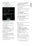 Page 15     
EN      15   
English
 Switch TV channels 
 Press   on the remote control. 
 Press CH +/- on the TV. 
 Press the Numeric buttons to enter a 
channel number. 
  
Manage channel lists 
You can view all channels, or only a list of your favourite channels. Press  FIND to 
access the channel list. 
Create a list of your favourite channels 
1. Press  FIND. 
2. Select the channel to mark as a favourite and press  OPTIONS. 
3. Select [Mark as favourite] and press OK. 
The selected channel is marked with...