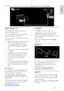 Page 5     
EN      5       
English
 
English
 You can learn more on device connections in Connect your TV > Connect devices. 
  
High Definition TV 
For high-definition (HD) picture quality, 
watch HD programmes.  
On standard-definition (SD) programmes, 
the picture quality is standard.  
You can watch HD video content in these 
ways and more:  
 a Blu-ray disc player, connected with an 
HDMI cable, playing a Blu-ray disc 
 an upscaling DVD player, connected 
with an HDMI cable, playing a DVD 
disc 
 an...