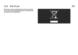 Page 141.1.6      End  of  use
2/4
When this crossed-out wheeled bin symbol is attached
to a product it means that the product is covered by the
European Directive 2002/96/EC.
... 