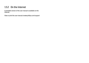 Page 371.5.2   On the Internet
A printable version of the user manual is available on the
Internet.
View or print the user manual at www.philips.com/support 