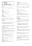 Page 404
4.1
Setup
Picture and sound
Picture
In   the   Picture   menu,  you   can   adjust   all   picture   settings
individually.
To   open   the  Picture   settings ,  press  h > Setup  > TV  settings  >
Picture .
•   Contrast
Sets   the   contrast   level  of   the   picture.
•   Brightness
Sets   the   brightness   level  of   the   picture.
•   Colour
Sets   the   level  of   colour  saturation.
•   Hue
If   NTSC   is  broadcast,  hue   compensates   the   colour  variations.
•   Sharpness
Sets   the...