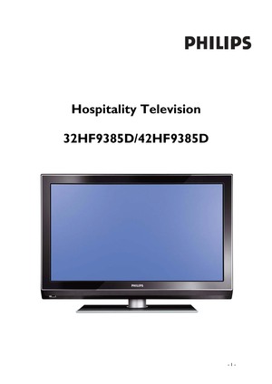 Page 1 
 
 - 1 -  
 
 
 
 
 
 
 
 
 
 
Hospitality Television 
 
32HF9385D/42HF9385D 
 
 
 
 
 
 
 
 
 
 
 
 
 
 
 
 
 
 
 