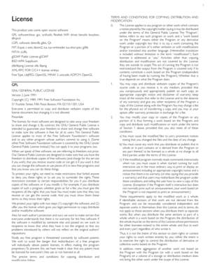 Page 55i
License
This product uses some open source software:
GPL software:linux, gcc, sysfsutils, Realtek WiFi driver, binutils, busybox, 
dhcpcd 
LGPL software: directfb, glibc, Qt
MIT: Expat, c-ares, libxml2, lua, lua-xmlreader, lua-slncr ypto, giﬂ ib
MIT/X: cURL
gSOAP Public License: gSOAP
BSD: WPA  Supplicant
zlib/libpng License: zlib, libpng
XML-RPC FOR C/C++ license: xmlrpc
Free Type, LibJPEG, OpenSSL, MINIX 3, unicode, ADPCM, OpenGL
GPL
GNU GENERAL PUBLIC LICENSE
Version 2, June 1991
Copyright (C) 1989,...