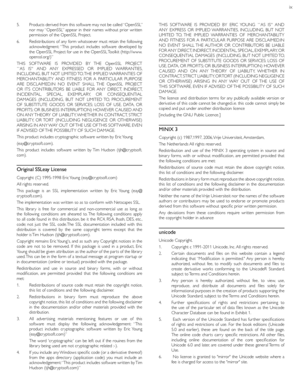 Page 63ix
5.   Products derived from this software may not be called “OpenSSL” 
nor may “OpenSSL” appear in their names without prior written 
permission of the OpenSSL Project.
6.   Redistributions of any form whatsoever must retain the following 
acknowledgment: “This product includes software developed by 
the OpenSSL Project for use in the OpenSSL Toolkit (http://www.
openssl.org/)”
THIS SOFTWARE IS PROVIDED BY THE OpenSSL PROJECT 
``AS IS AND ANY EXPRESSED OR IMPLIED WARRANTIES, 
INCLUDING, BUT NOT LIMITED...