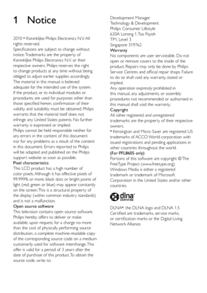 Page 32
Development Manager
Technology & Development
Philips Consumer Lifestyle 
620A Lorong 1, Toa Payoh
TP1, Level 3 
Singapore 319762
Warranty 
No components are user ser viceable. Do not 
open or remove covers to the inside of the 
product. Repairs may only be done by Philips 
Ser vice Centres and official repair shops. Failure 
to do so shall void any warranty, stated or 
implied. 
Any operation expressly prohibited in 
this manual, any adjustments, or assembly 
procedures not recommended or authorised in...