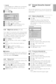 Page 23•Language
Some languages use a different set of characters.
Switch to the other group to show the text
correctly.
‡ Press  Teletext .
® Press  Menu  Ï.
Ò Press  oor œ to select an option.
† Press 
OKto change a setting.
º Press  Menu  Ï to quit the teletext menu.
◊ Press  Teletext to switch off teletext.
5.6.8 Digital text services (UK only)
Some digital TV broadcasters offer dedicated digital
text or interactive ser vices (for example BBC1) on
their digital TV channels. These ser vices work as
normal...